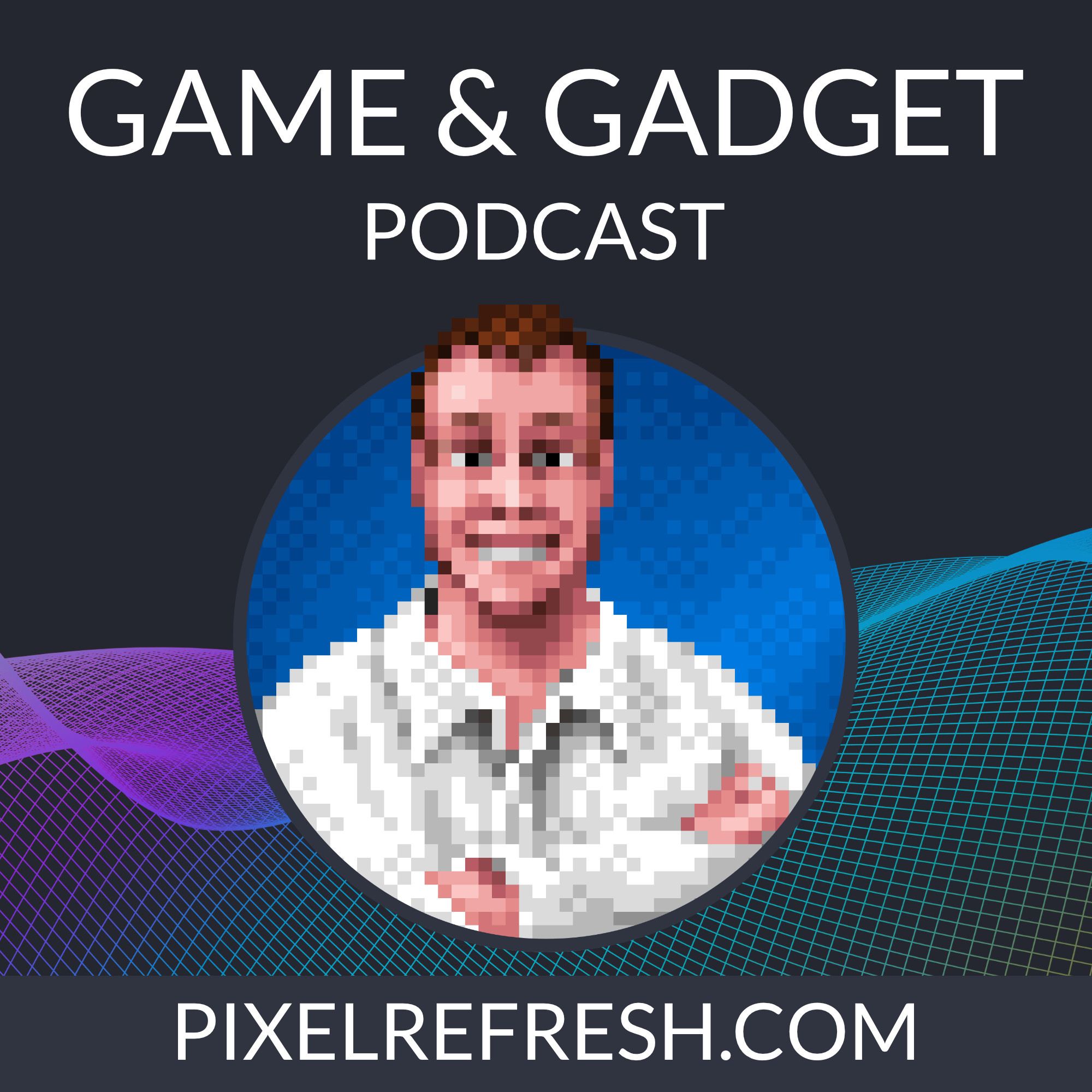 Game & Gadget Podcast